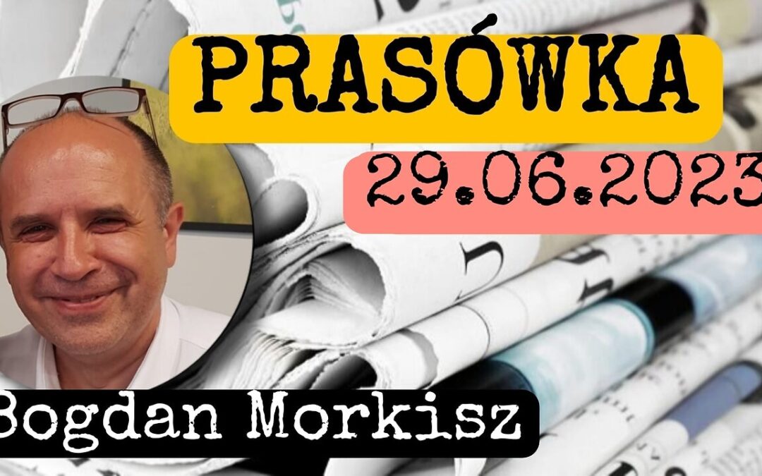 Prasówka 29.06.2023