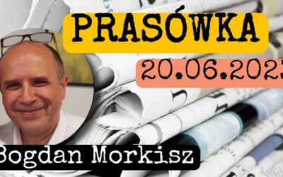 Prasówka 20.06.2023 start 13.00