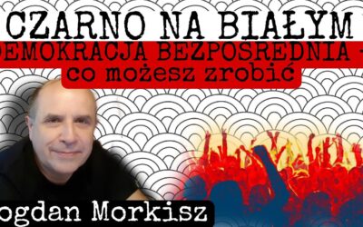 Czarno na białym – Demokracja Bezpośrednia, co możesz zrobić