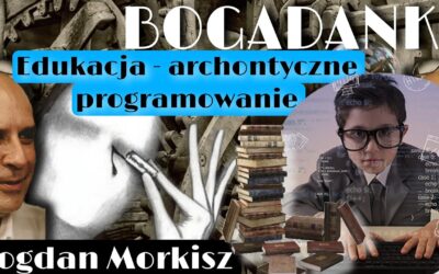 Bogadanki – Edukacja, Archontyczne programowanie start 18.00