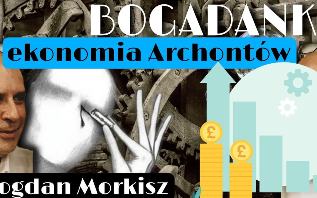 Bogadanki: Ekonomia Archontów