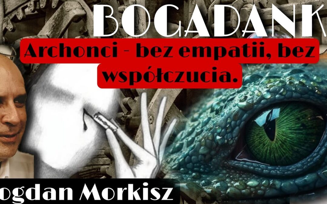 Bogadanki: Archonci – Bez sympatii, bez współczucia