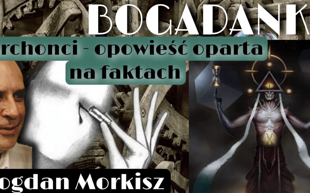 Bogadanki: Archonci – Opowieść oparta na faktach