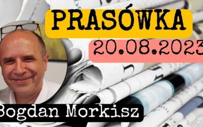 Prasówka 20.08.2023 start 18.00