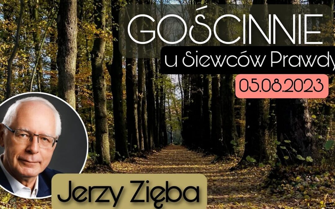 Gościnnie u Siewców Prawdy 05.08.2023