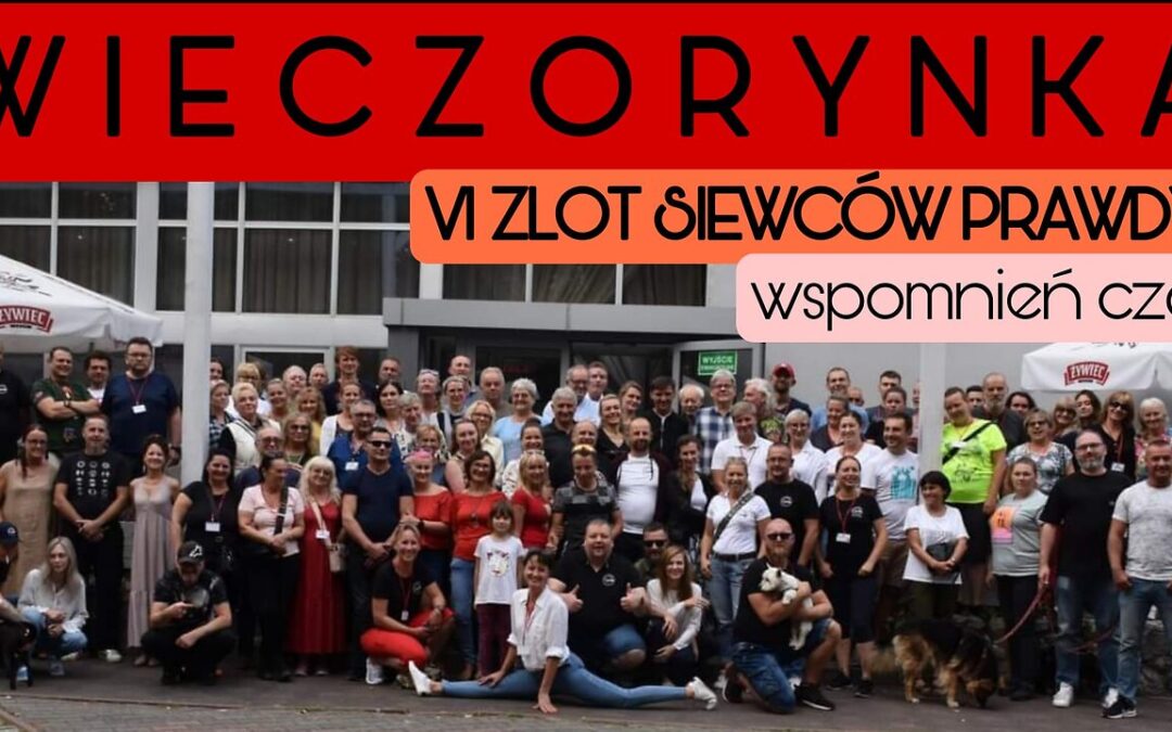 Wieczorynka – VI zlot Siewców Prawdy