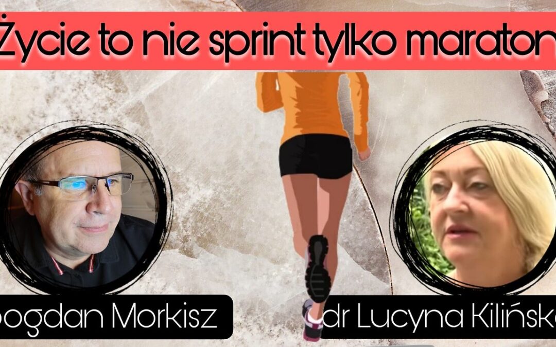 Życie to nie sprint tylko maraton