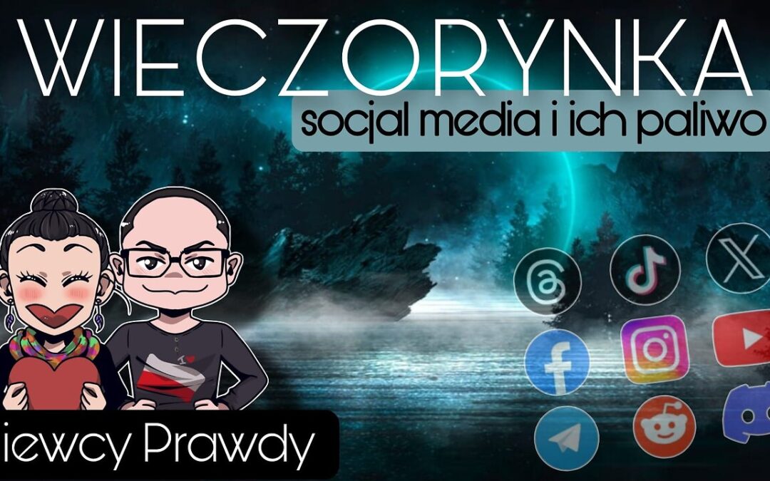 Wieczorynka – Social media i ich paliwo