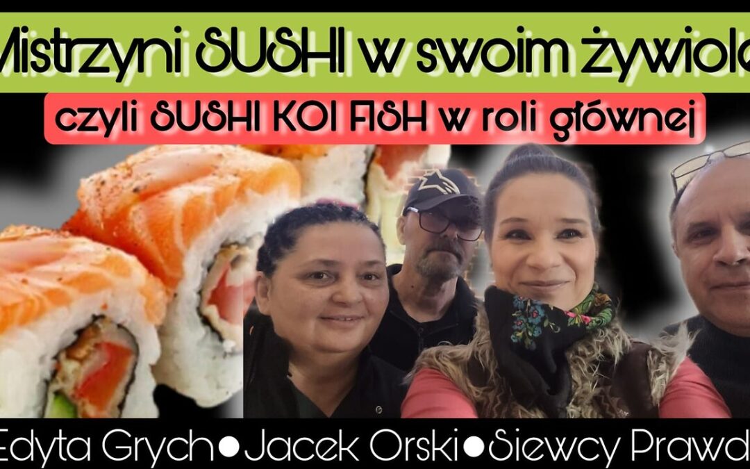 Mistrzyni SUSHI w swoim żywiole czyli SUSHI KOI FISH