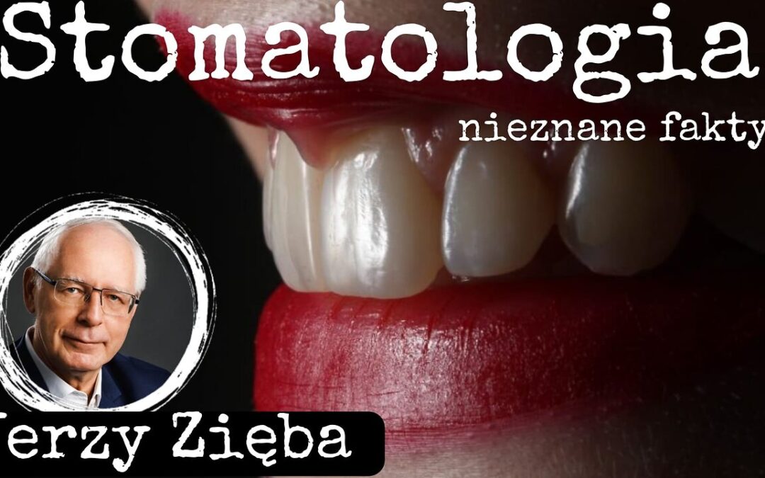 Stomatologia: Nieznane fakty