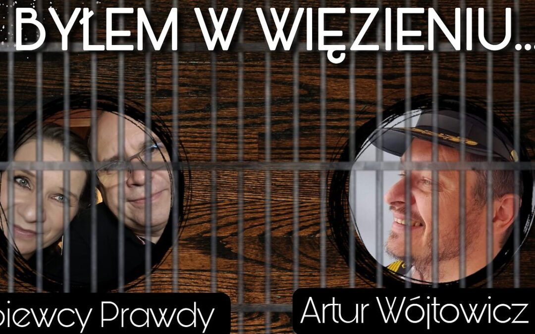 Byłem w więzieniu – Artur Wójtowicz start 18.00