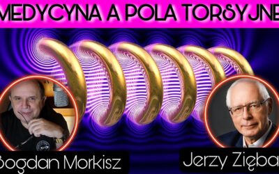 Medycyna a pola torsyjne – Jerzy Zięba start 18.00