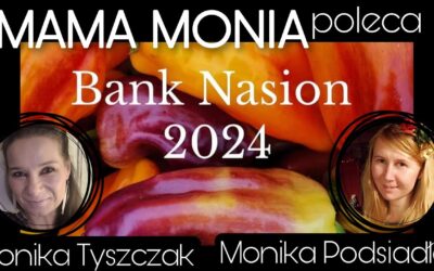 Mama Monia poleca: Bank nasion 2024