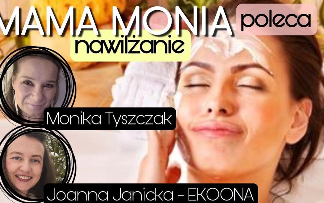 Mama Monia poleca: Nawilżanie