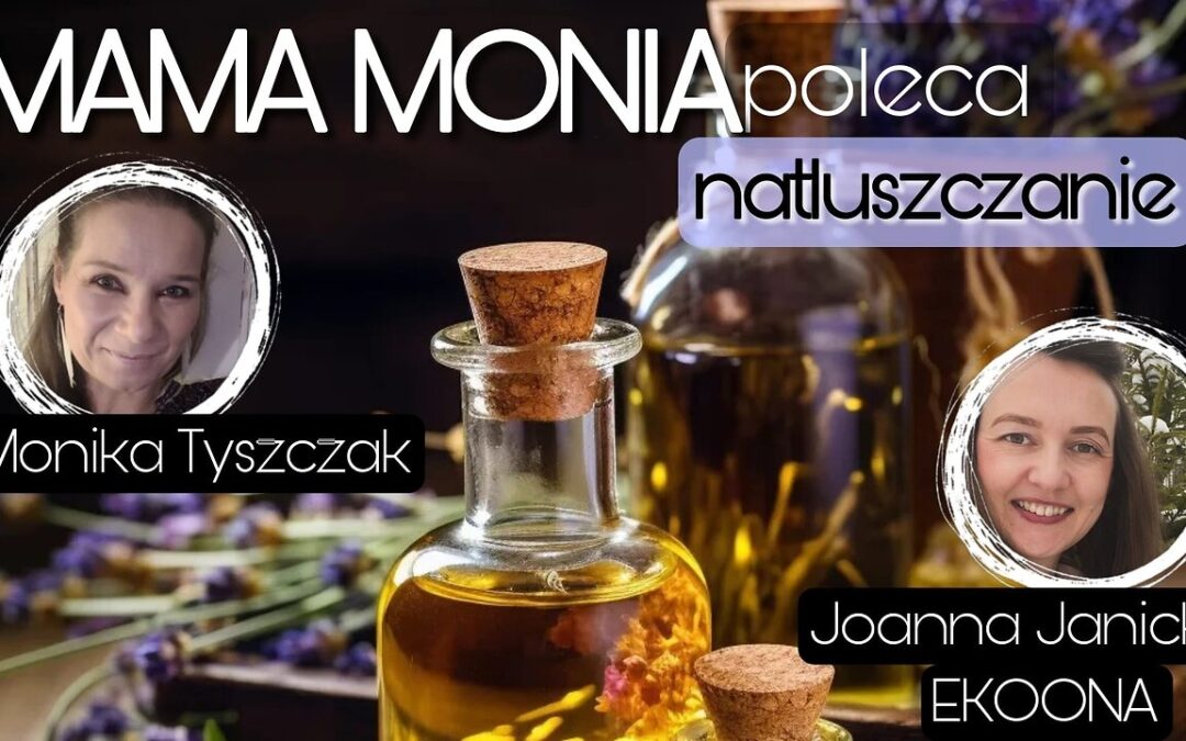 Mama Monia poleca: Natłuszczanie