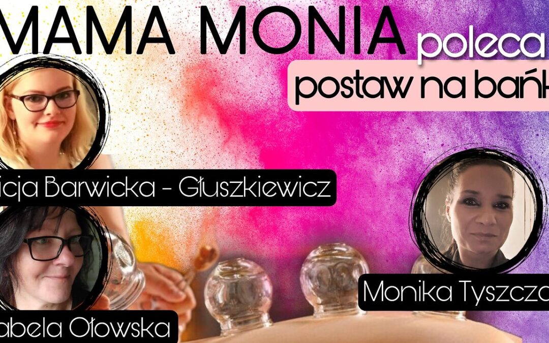 Mama Monia poleca… – Postaw na bańki start 12.00