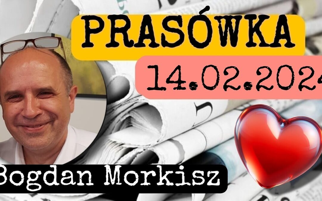 Prasówka 14.02.2024 start 18.00