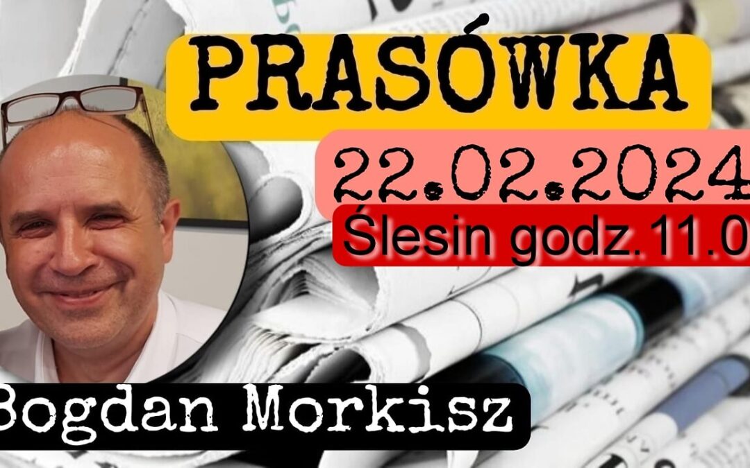 Prasówka 22.02.2024