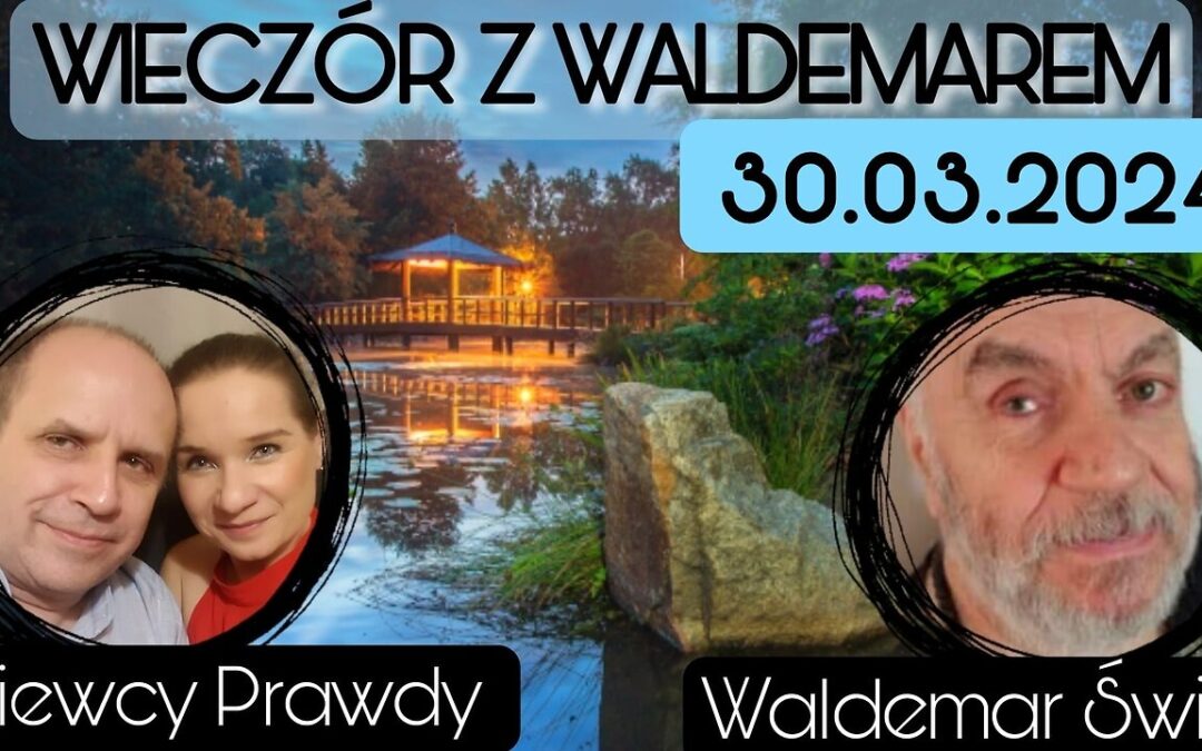 Wieczór z Waldemarem Świciem 30.03.2024