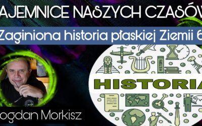 Zaginiona historia płaskiej Ziemi 6