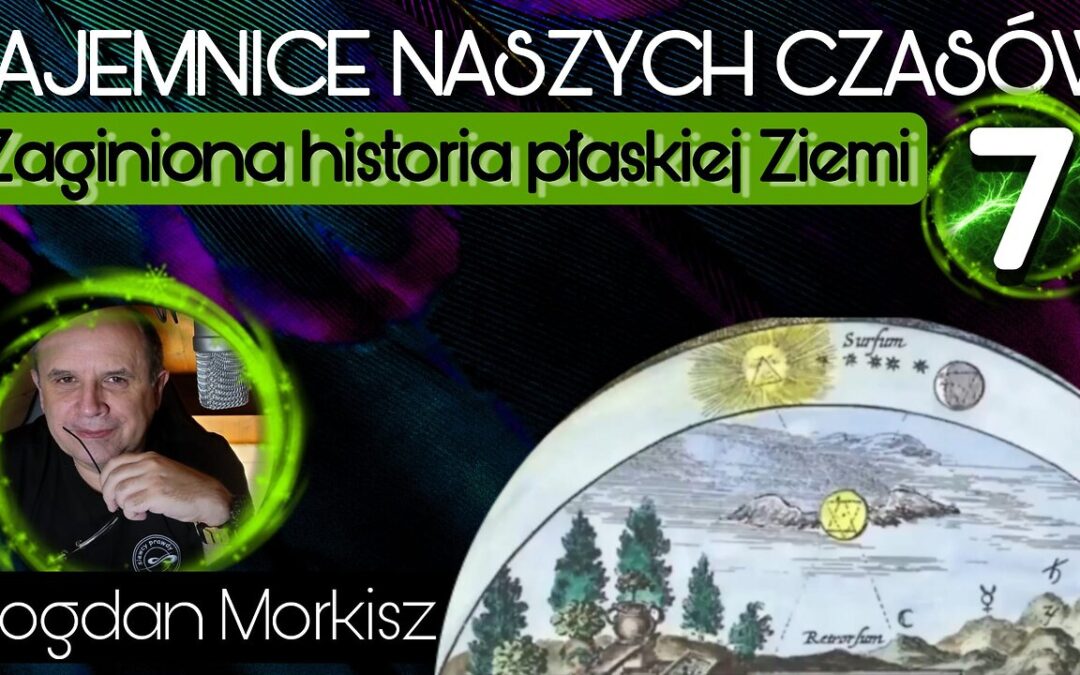 Zaginiona historia płaskiej Ziemi 7