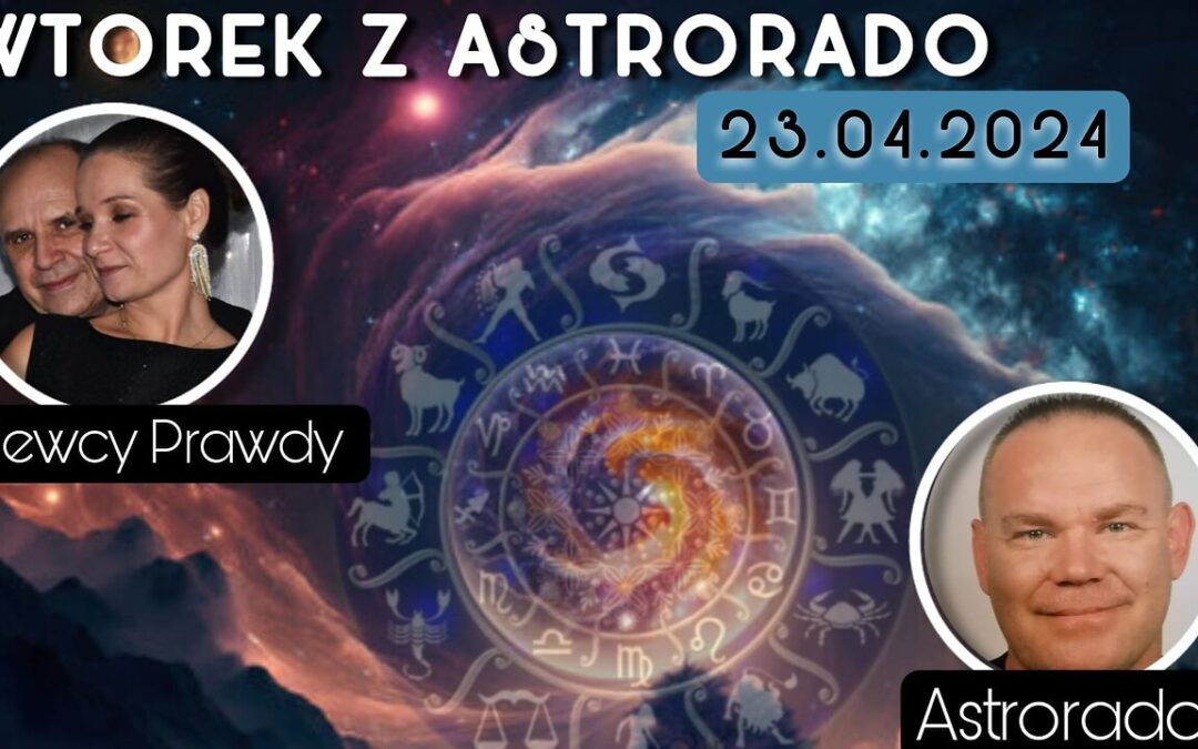 Wtorek z Astrorado 23.04.2024 start 18.00