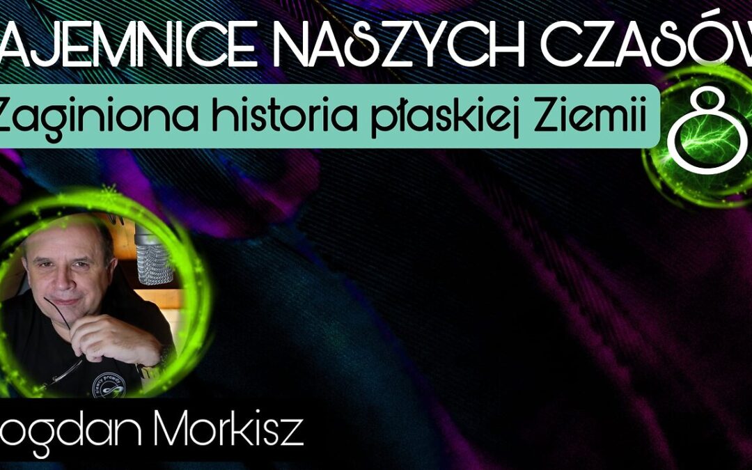 Zaginiona historia płaskiej Ziemi 8