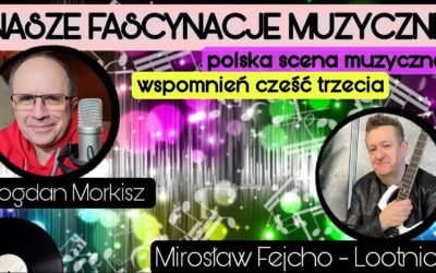 Nasze fascynacje muzyczne cz.3