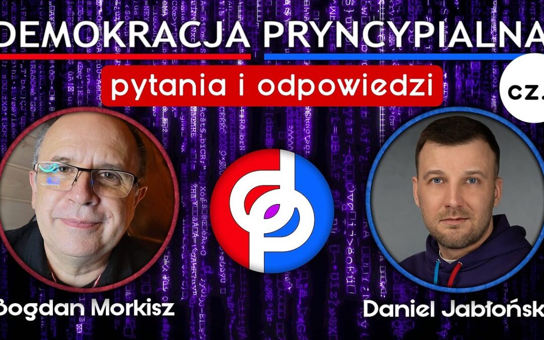 Demokracja Pryncypialna: Pytania i odpowiedzi cz.3