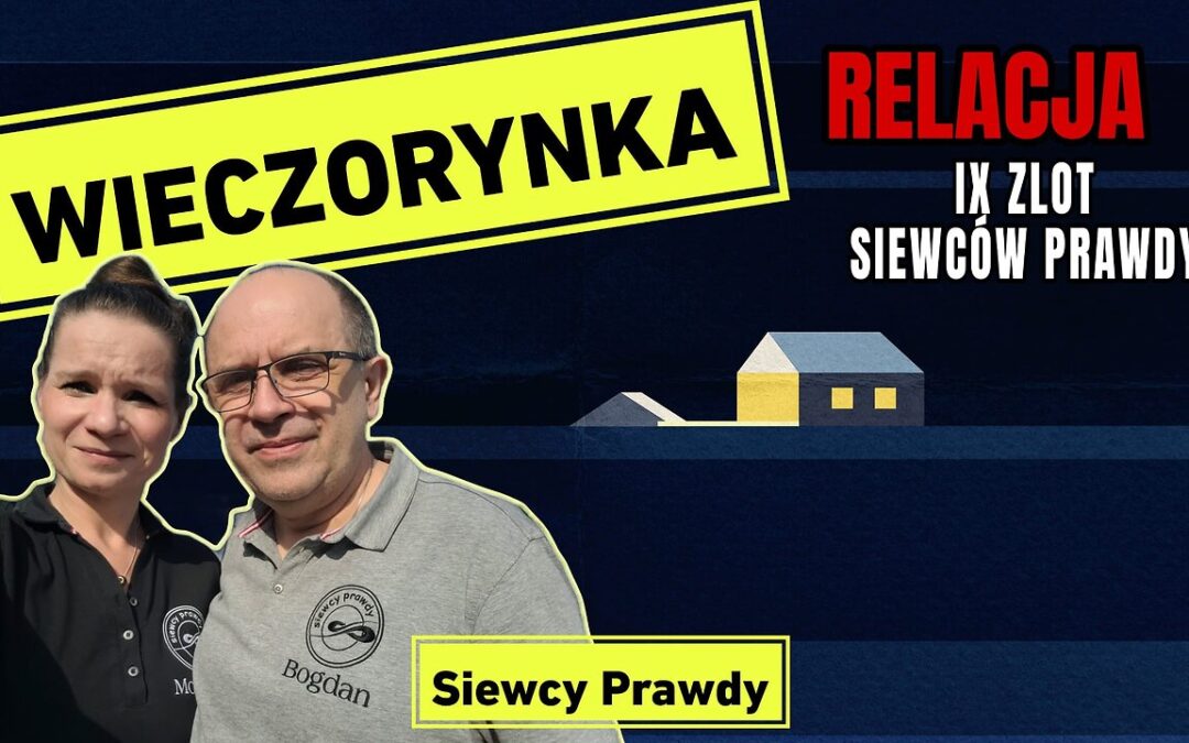 Wieczorynka – IX Zlot Siewców Prawdy (relacja)