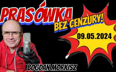 Prasówka 09.05.2024 start 18.00