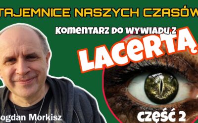 Komentarz do wywiadu z Lacertą cz.2 start 20.15