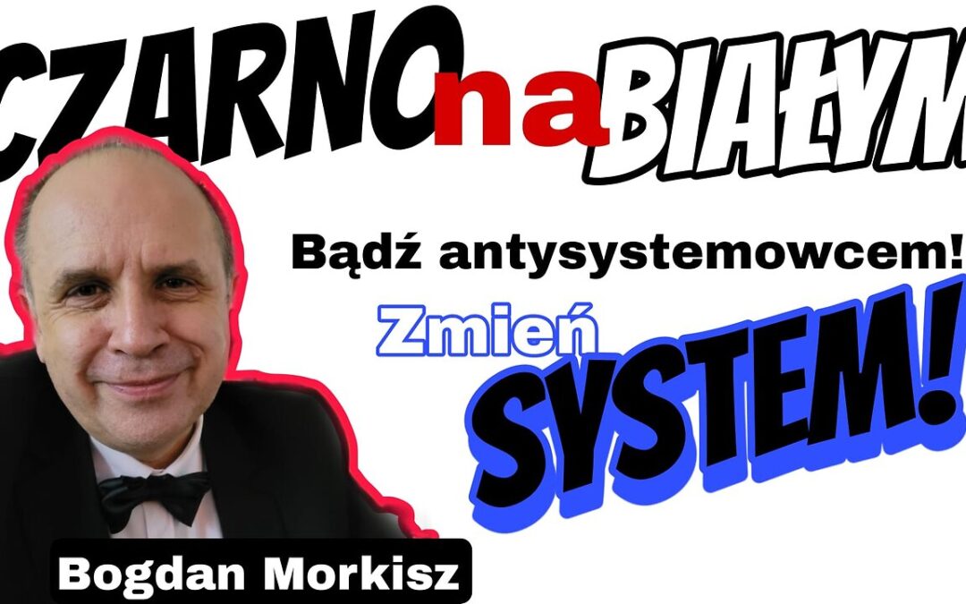 Bądź antysystemowcem