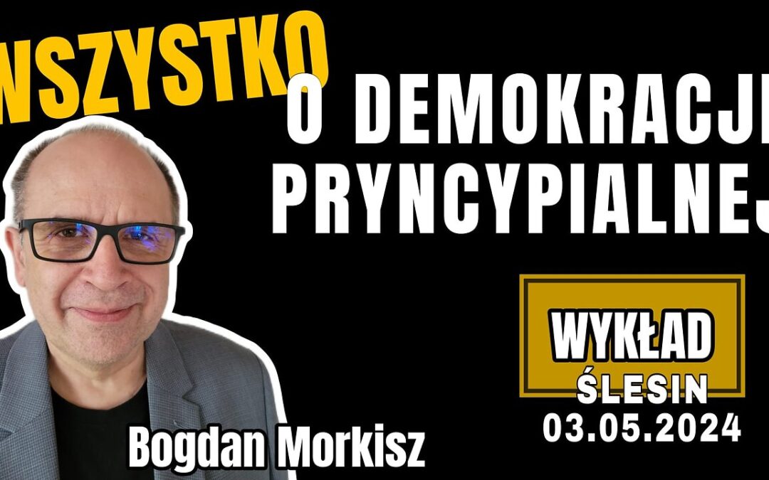 Wszystko o Demokracji Pryncypialnej – Wykład Ślesin 3 maja 2024