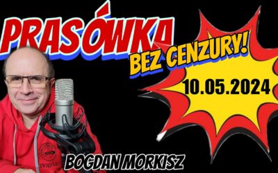 Prasówka 10.05.2024 start 18.00