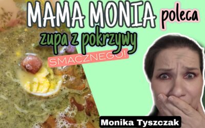 Mama Monia poleca: Zupa z pokrzywy