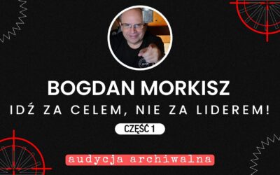 Idź za celem, nie za liderem! cz.1