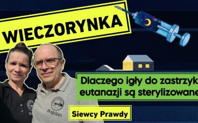 Dlaczego igły do zastrzyku eutanazji są sterylizowane?