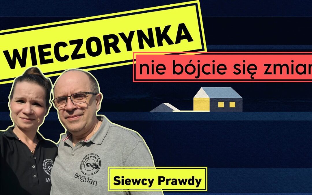 Wieczorynka – Nie bójcie się zmian