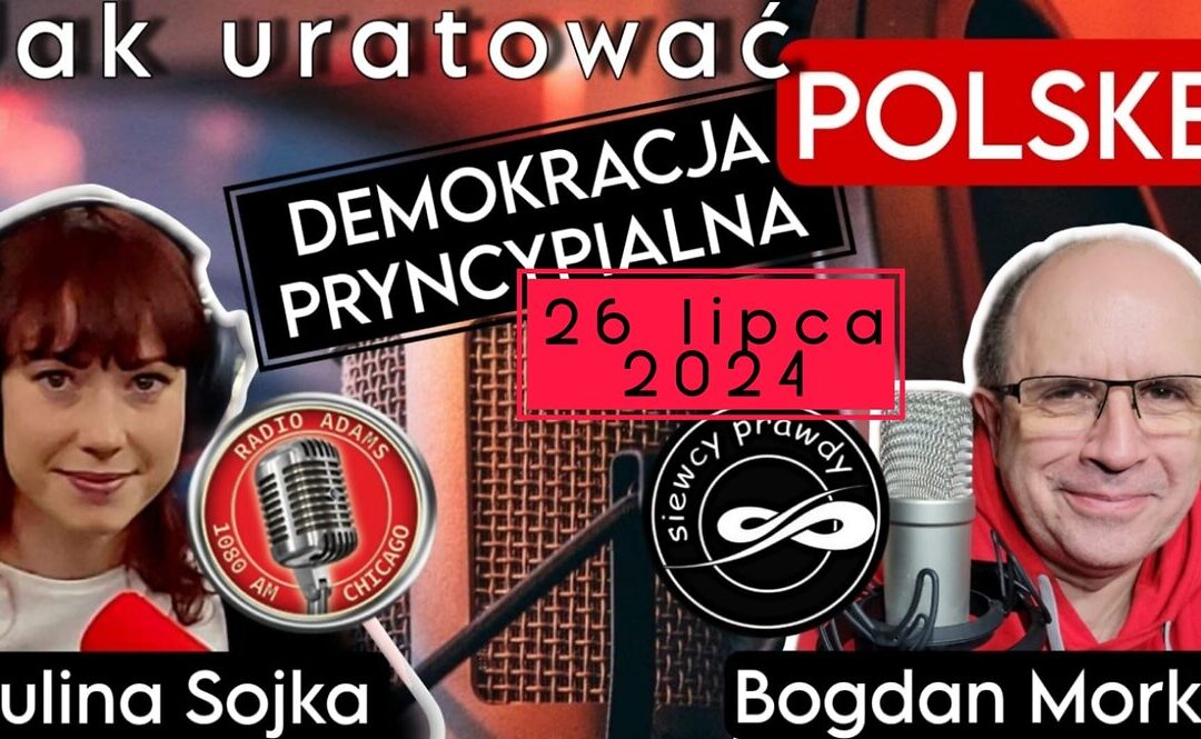 Jak uratować Polskę – Demokracja Pryncypialna cz.3 (Radio Adams Chicago)