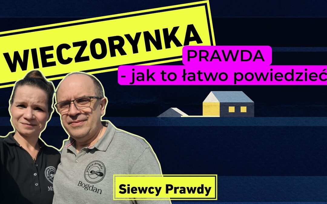 Wieczorynka – Prawda – jak to łatwo powiedzieć