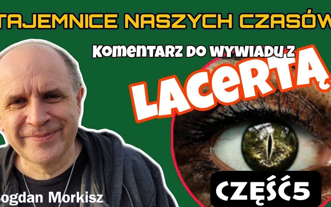 Komentarz do wywiadu z Lacertą cz.5