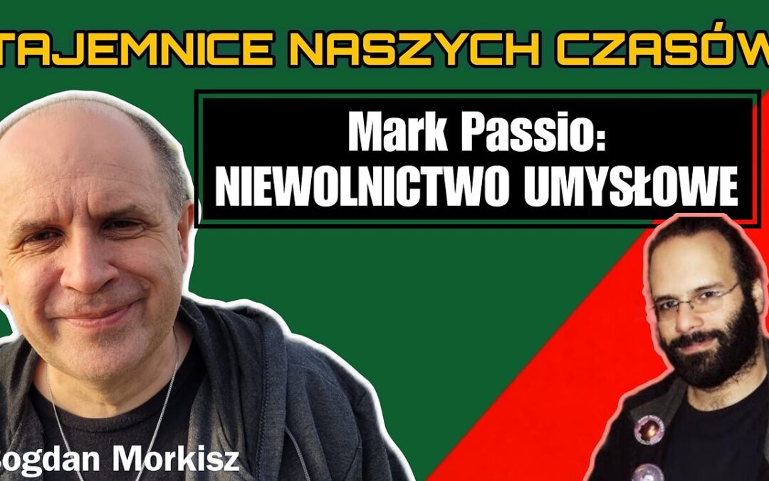 Mark Passio: Niewolnictwo umysłowe