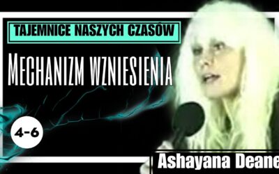Ashayana Deane – Mechanizm wzniesienia cz.4,5,6 start 12.00