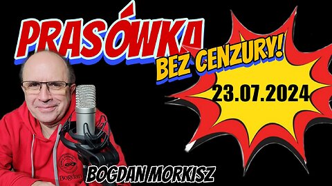 Prasówka 23.07.2024 start 20.00