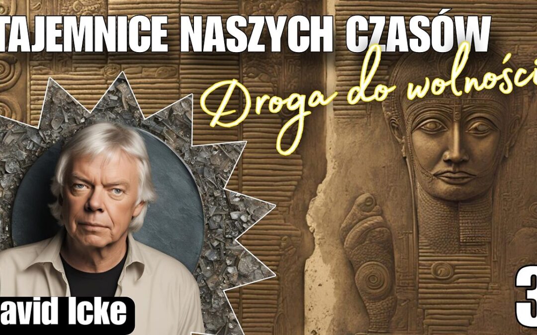 David Icke – Droga do wolności cz.3