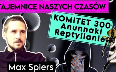 Max Spiers – Komitet 300 Reptylianie Anunnaki