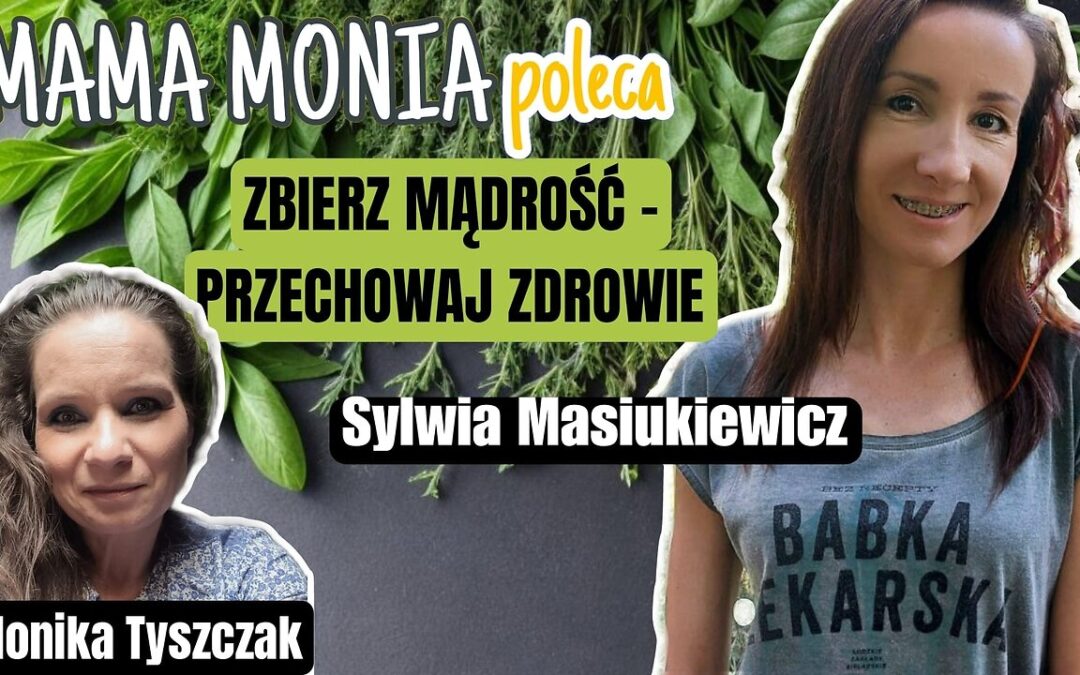 Zbierz mądrość, przechowaj zdrowie