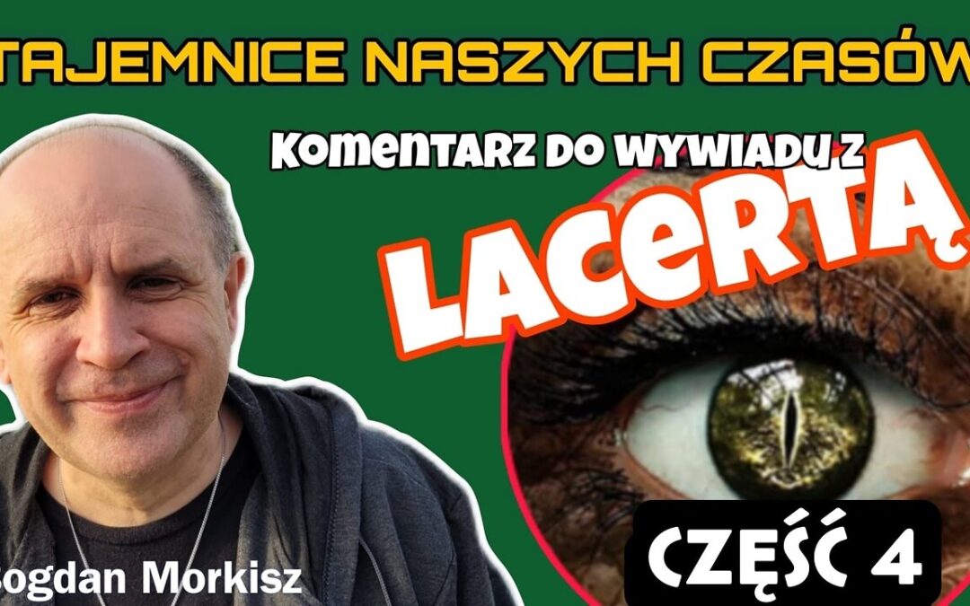 Komentarz do wywiadu z Lacertą cz.4