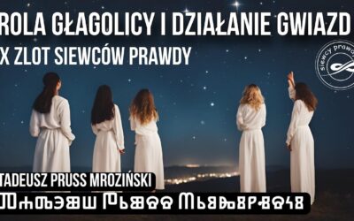 Live ze Ślesina – Rola głagolicy i działanie gwiazd – Tadeusz Mroziński start 10.00